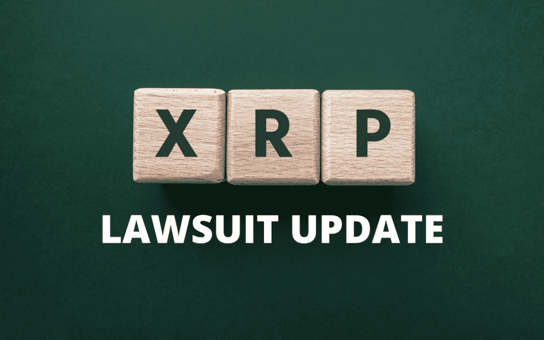 SEC v Ripple: An Update on the XRP Lawsuit
