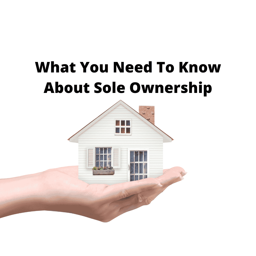What You Need to Know About Sole Ownership in Real Estate