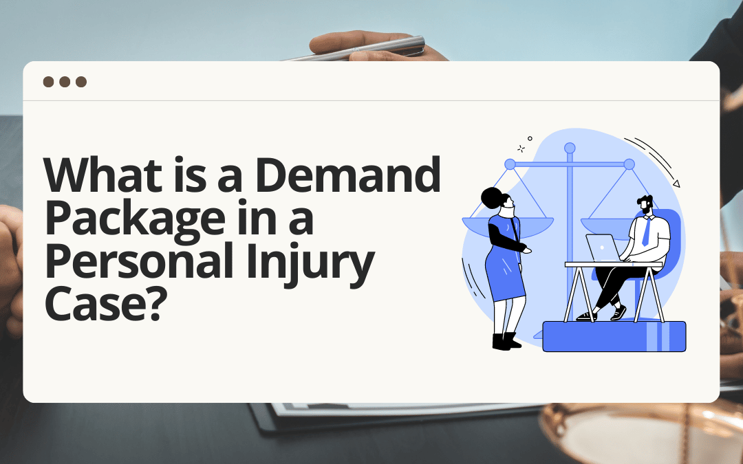 What is a Demand Package in a Personal Injury Case