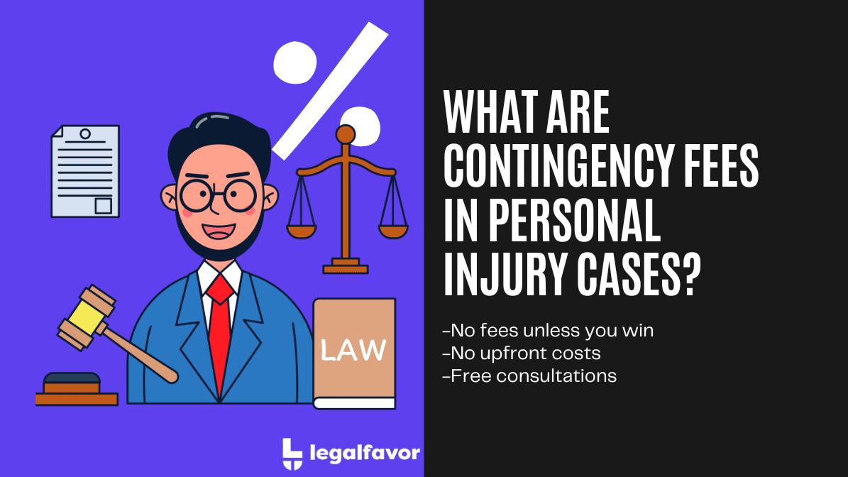 What Are Contingency Fees in Personal Injury Cases?